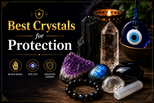 Best Crystals for Protection from Black Magic, Evil Eye & Negative Energy: A Complete Guide